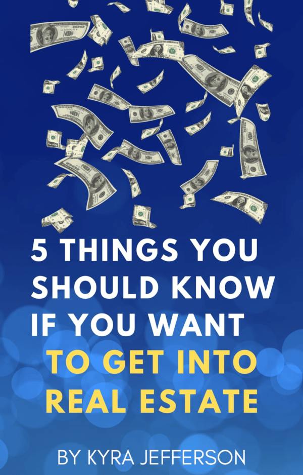 5 Things you Should know if you want to get into real estate